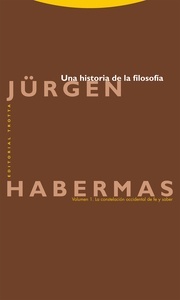 Una historia de la filosofía Vol.1 "La constelación occidental de fe y saber"