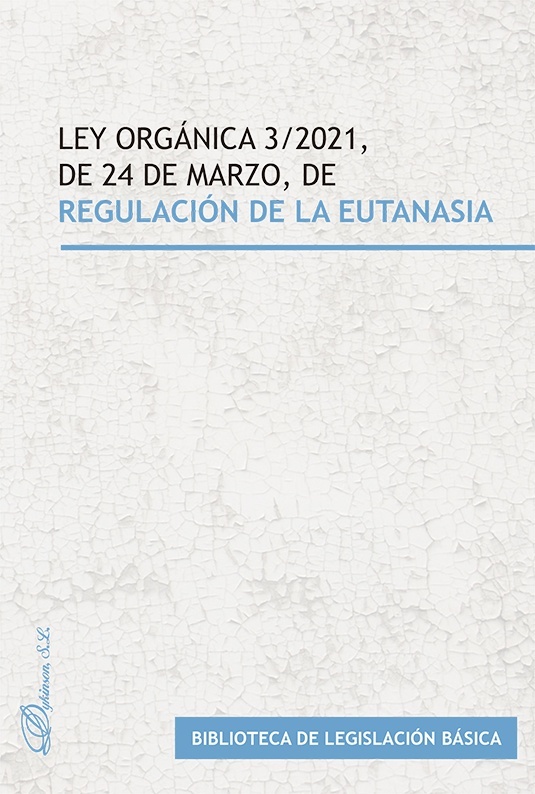 Ley Orgánica 3/2021, de 24 de marzo, de regulación de la eutanasia