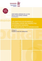 Objetivos de Desarrollo Sostenible desde una Perspectiva de Derechos Humanos, Los. "El Trabajo Social y la Comunicación"