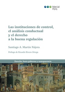 Instituciones de control, el análisis conductual y el derecho a la buena regulación, Las