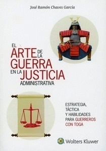 Arte de la guerra en la justicia administrativa, El "Estrategia, táctica y habilidades para el éxito"