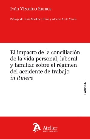 Impacto de la conciliación de la vida personal, laboral y familiar sobre el régimen del accidente de trabajo "in itinere"