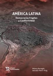América Latina "democracias Frágiles y Conflictividad"