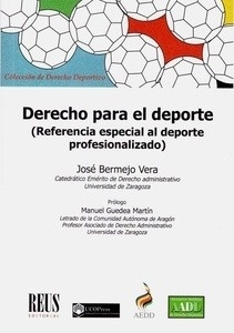 Derecho para el deporte "Referencia especial al deporte profesionalizado"