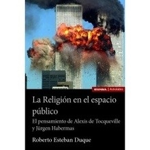 Religión en el espacio público, La "El pensamiento de Alexis de Tocqueville y Jürgen Habermas"