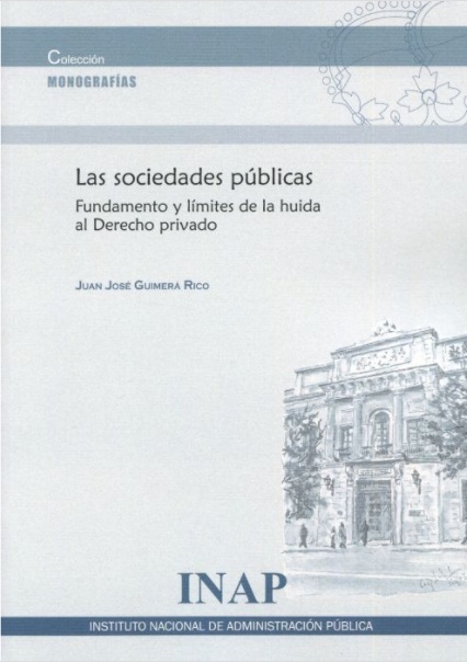 Sociedades públicas, Las "Fundamento y límites de la huida al derecho privado"