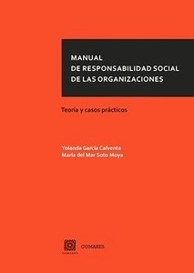 Manual de responsabilidad social de las organizaciones. Teoría y casos prácticos
