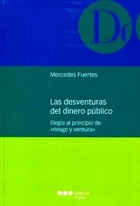 Desventuras del dinero público, Las "Elegía al principio de "riesgo y ventura""