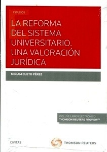 Reforma del sistema universitario, La. (DÚO) "Una valoración jurídica"