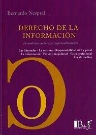 Derecho de la información. Periodismo, deberes y responsabilidades