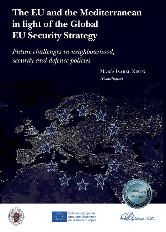 The EU and the Mediterranean in light of the Global EU Security Strategy "FUTURE CHALLENGES IN NEIGHBOURHOOD, SECURITY AND DEFENCE POLICIES"