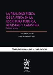 La realidad física de la finca en la escritura pública, registro y catastro "Práctica jurídica"