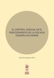 Control judicial en el procedimiento de la fiscalía europea en España