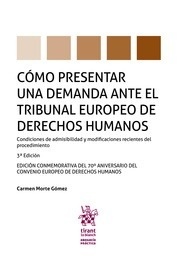 Cómo presentar una demanda ante el Tribunal Europeo de Derechos Humanos "Condiciones de admisibilidad y modificaciones recientes del procedimiento"