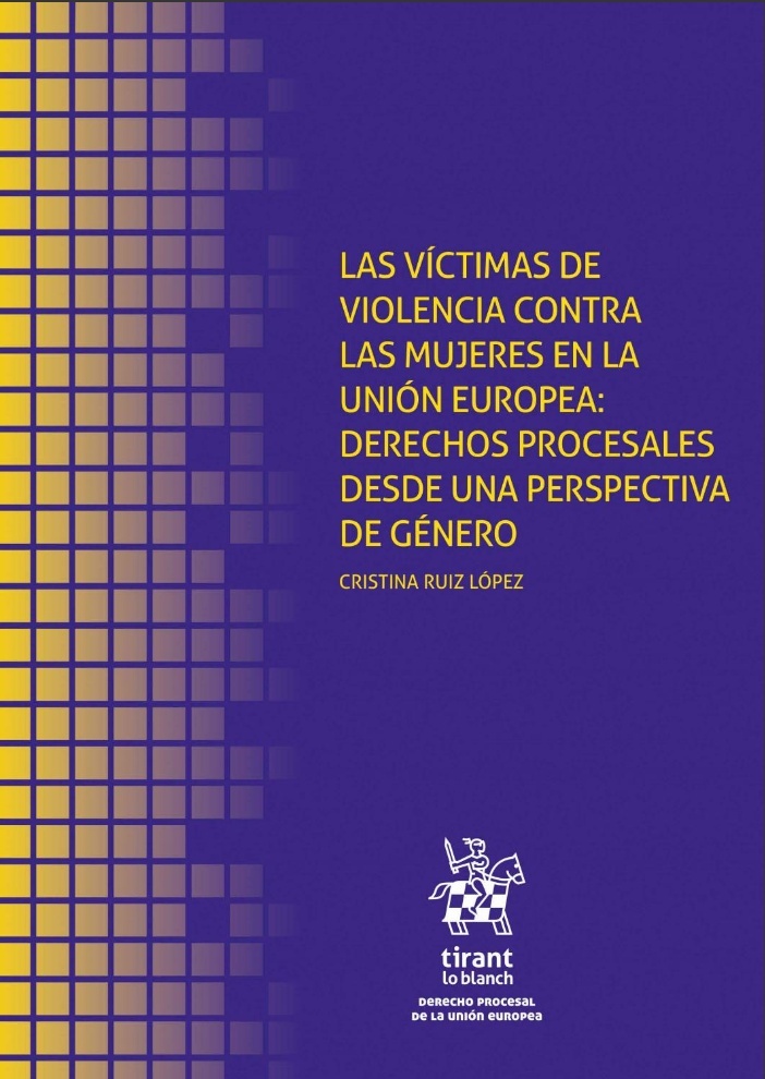 Víctimas de violencia contra las mujeres en la unión europea: "derechos procesales desde una perspectiva de genero"