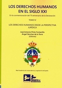 Derechos humanos en el Siglo XXI. En la conmemoración del 70 aniversario declaración Tomo IV "Los derechos humanos desde la perspectiva jurídica"