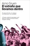 Extraño que llevamos dentro, El "el origen del odio y la violencia en las personas y las sociedades"