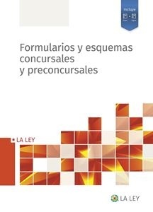 Formularios y Esquemas concursales y preconcursales "Esquemas y formularios concursales adaptados alos requerimientos de la reforma 2022"