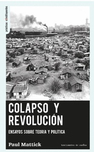 Colapso y revolución "Ensayos sobre teoría y política"