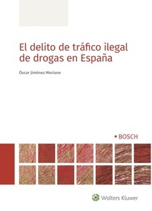 El delito de tráfico ilegal de drogas en España
