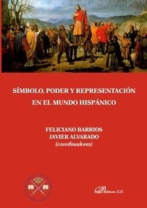 Símbolo, poder y representación en el mundo hispanico
