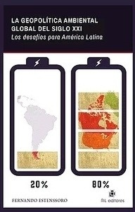 Geopolítica ambiental global del siglo XXI, La "Los desafíos para América Latina"